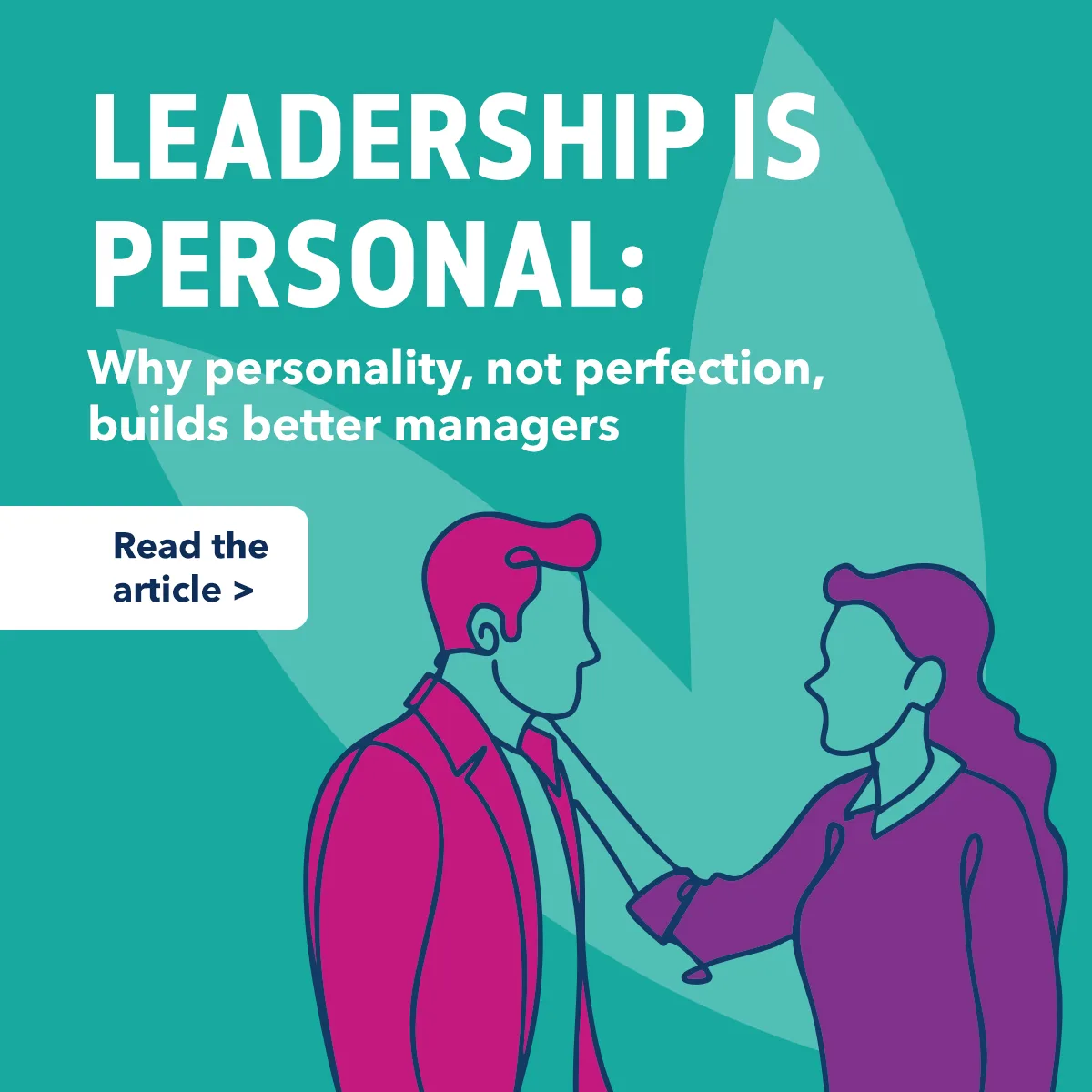 Leadership is Personal: Why personality, not perfection, builds better managers